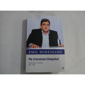 PE TRECEREA TIMPULUI - EMIL HUREZEANU